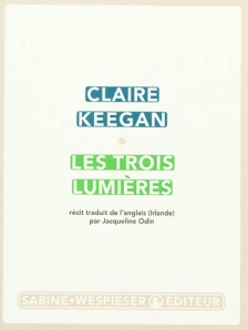Les trois lumières-Claire Keegan